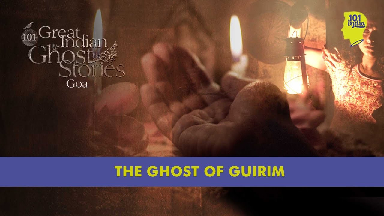 The Ghost Of Guirim | 101 Great Indian Ghost Stories | Unique Horror Stories From India