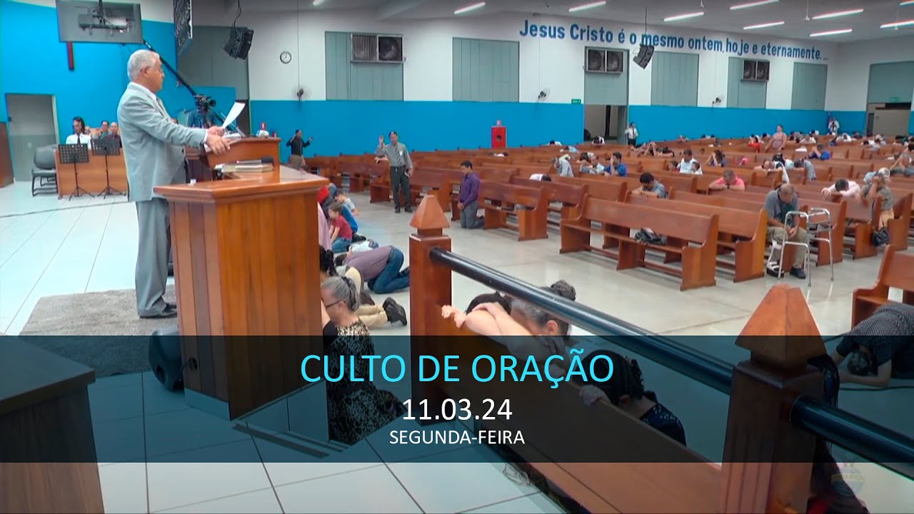 11.03.2024 - Segunda-feira - Culto de Oração - Pr. Jonas Pimentel