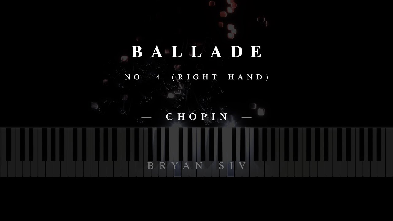 Chopin - Ballade No. 4 in F Minor (Right Hand)