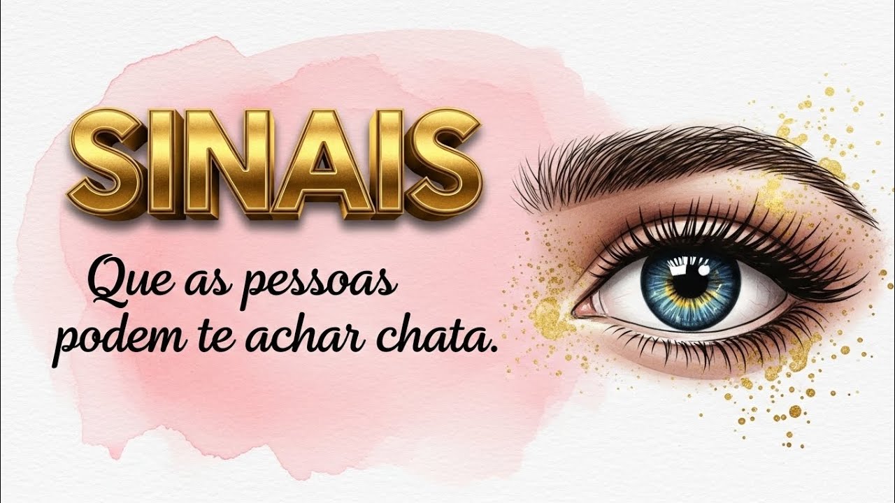 05 Sinais que as pessoas podem te achar chata /Veja isso.