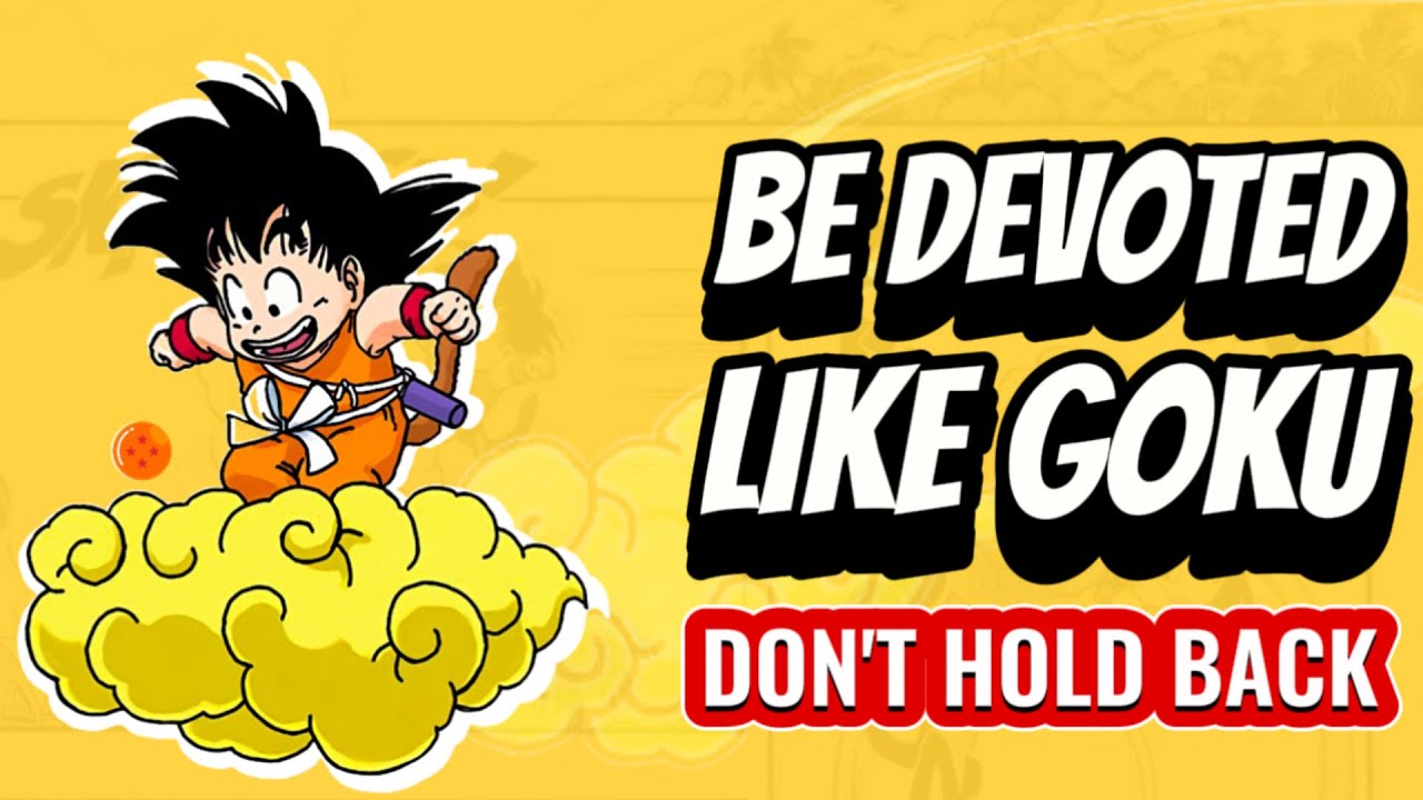 DEVOTION—Goku's Pure Heart - Dragon Ball Chapter 4