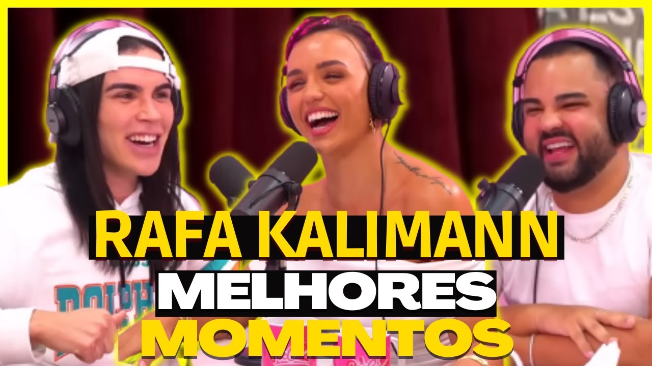 RAFA KALIMANN MELHORES MOMENTOS 2| PodcatsDelas Cortes