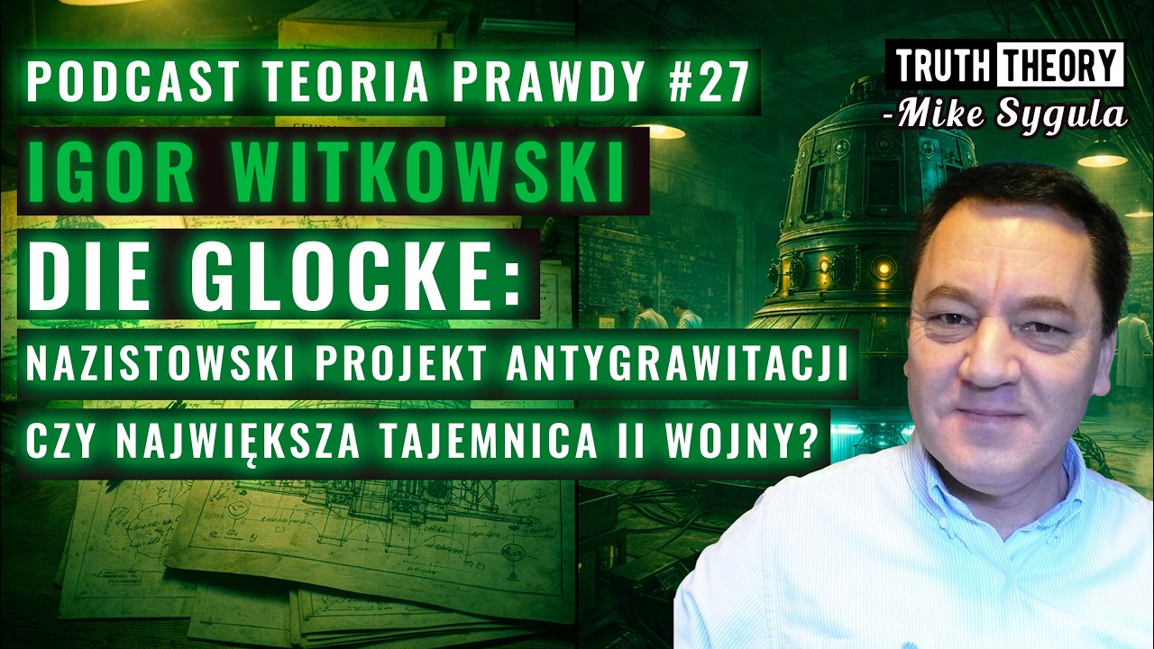 Die Glocke: Nazistowski Projekt Antygrawitacyjny, Czy Największa Tajemnica II Wojny? Igor Witkowski