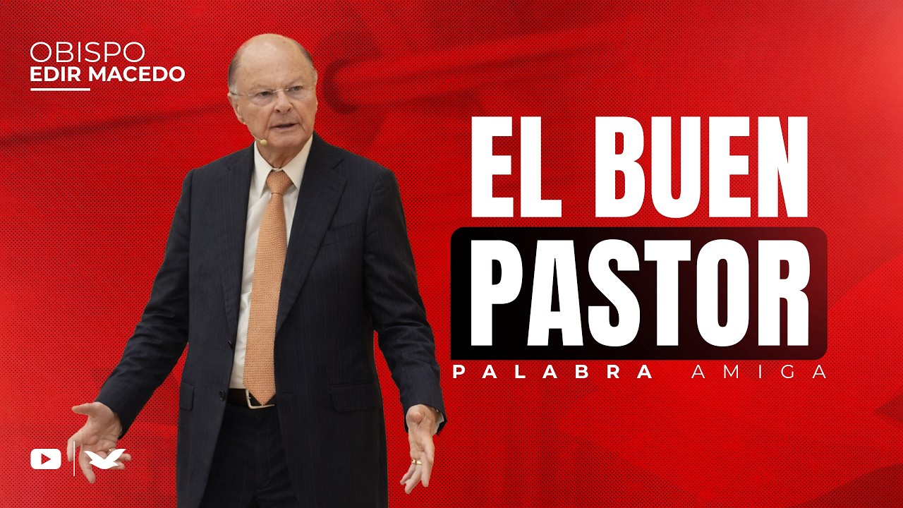 El Buen Pastor | Obispo Macedo