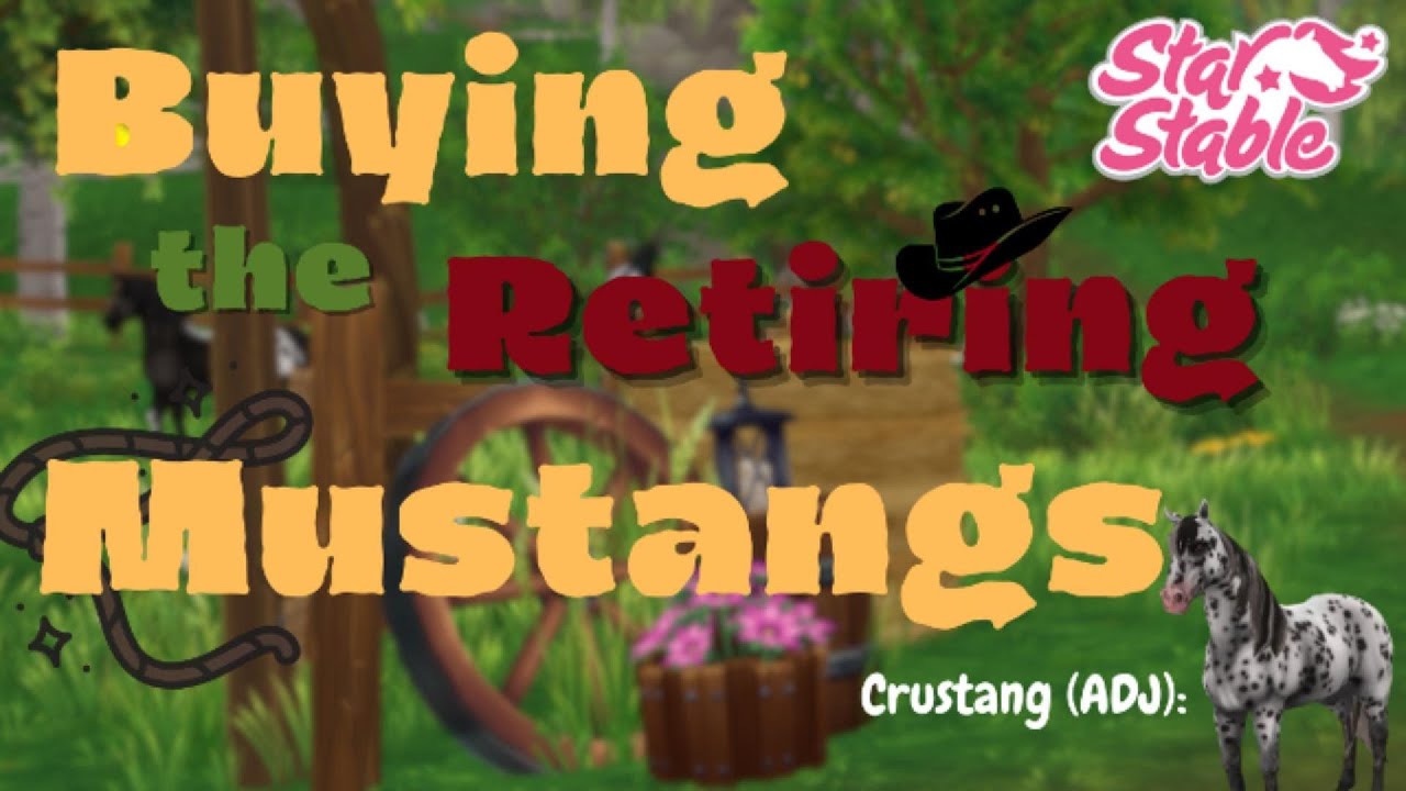 Buying Gen 2 Mustangs Before They RETIRE! | Star Stable