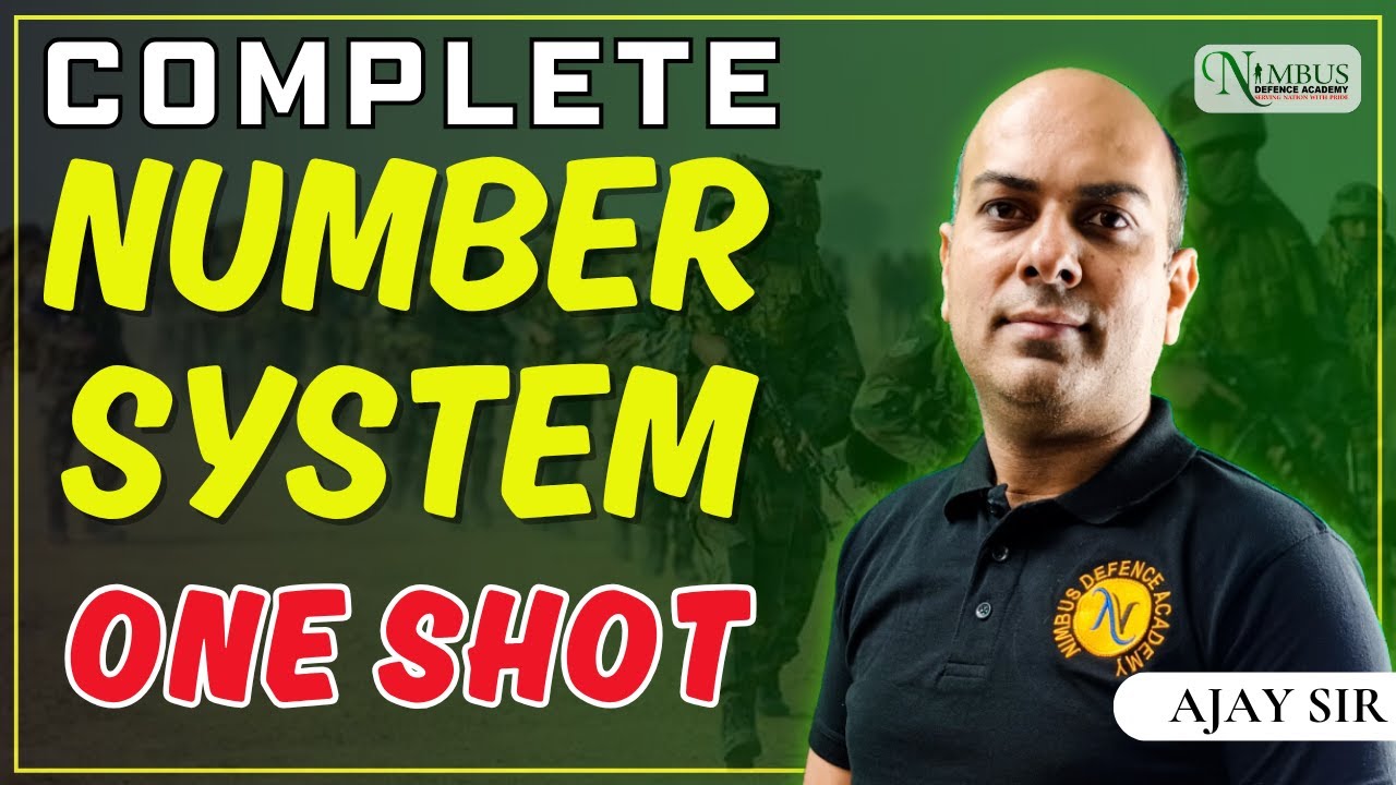 NUMBER SYSTEM - ONE SHOT || FOR CDS MATHS 2025 || 60+ IN 50 DAYS || AJAY SIR 