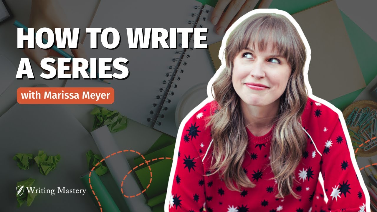 How to Write a Series with Marissa Meyer