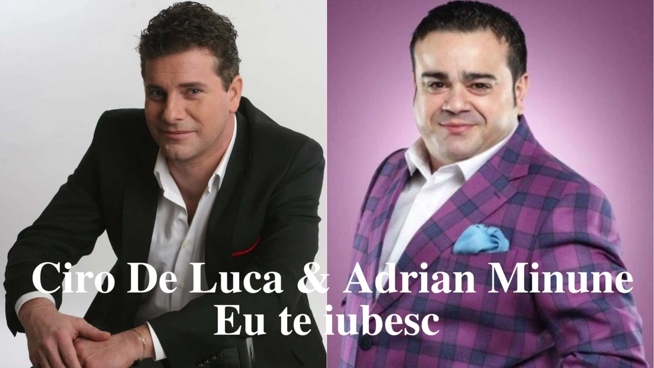 Ciro De Luca & Adrian Minune - Eu te iubesc