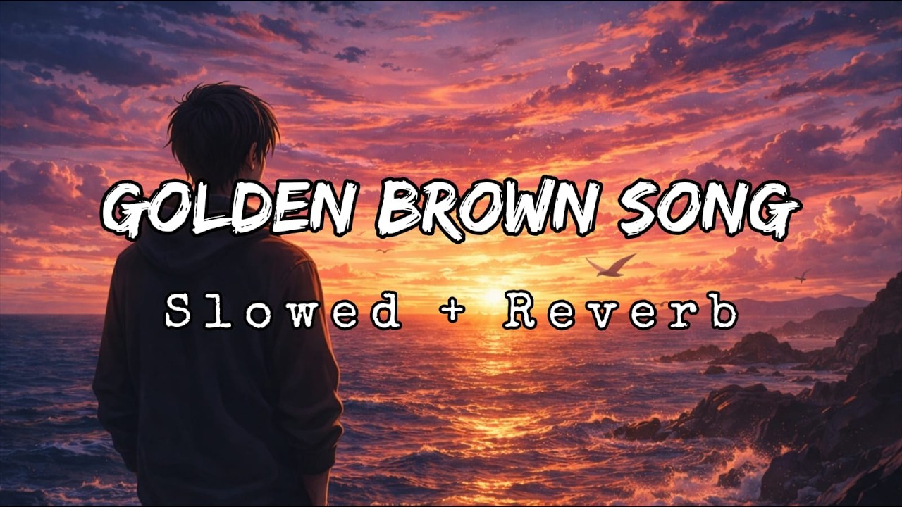 Golden Brown – Slowed + Reverb | Dreamy Vintage Vibes | Late Night Aesthetic Mood | BSKY Lofi.