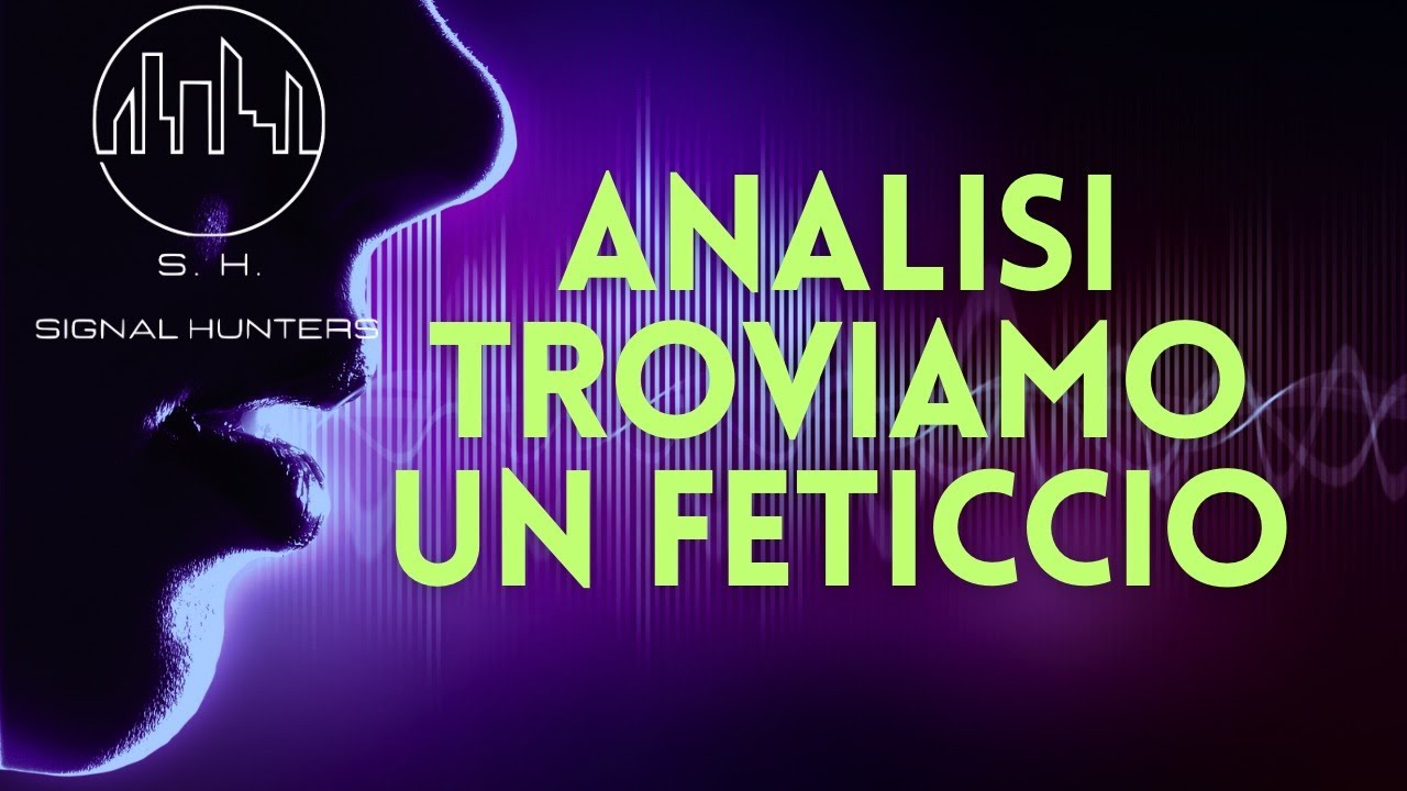 TROVIAMO UN FETICCIO -  ANALISI