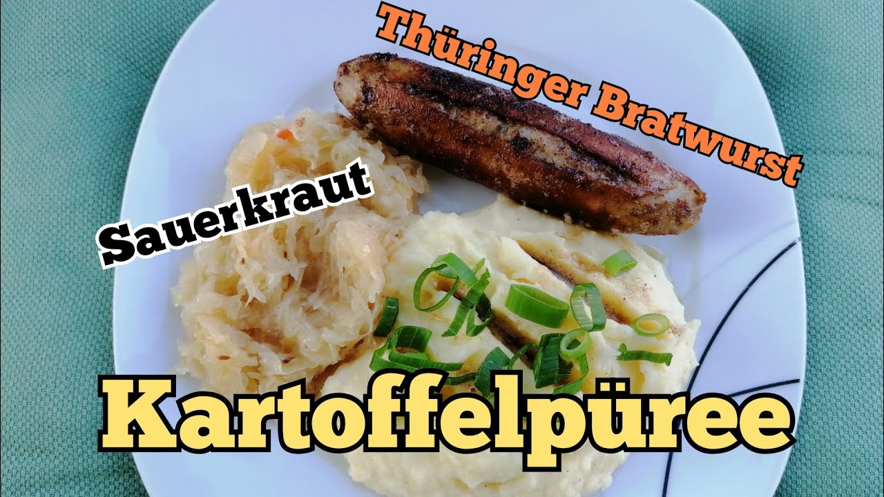 Kartoffelpüree Thüringer Bratwurst und Sauerkraut