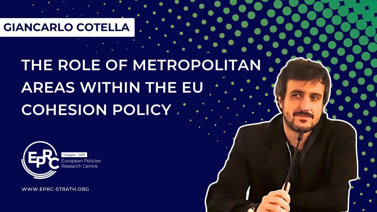 Giancarlo Cotella on The role of Metropolitan areas within EU Cohesion Policy