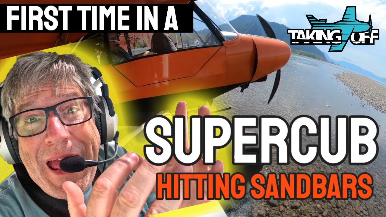 First Time in Supercub Landing Sandbars