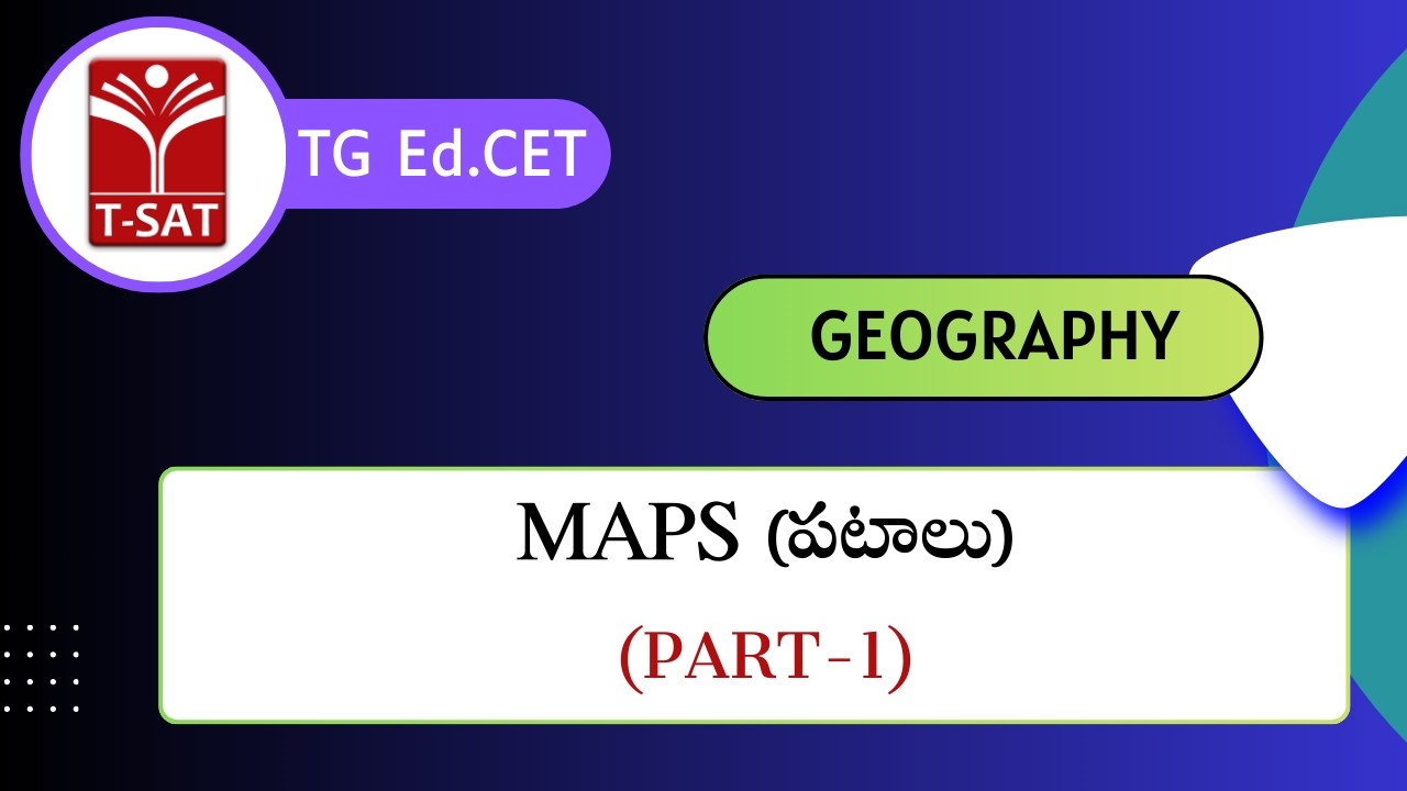 TG Ed.CET | Geography - MAPS (పటాలు) (Part-1) | T-SAT
