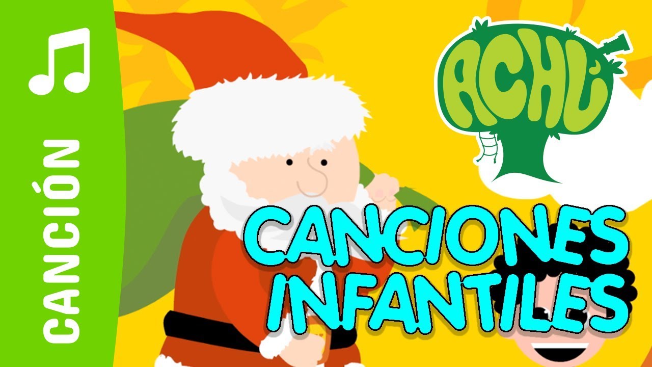 Ach&uacute; |  El Pap&aacute; Noel va a Llegar | Canciones Infantiles