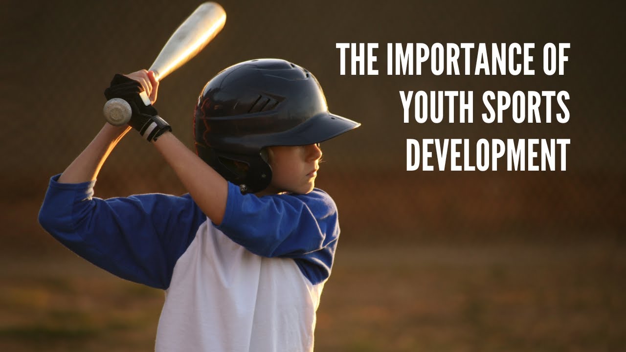 The Importance of Youth Sports Development