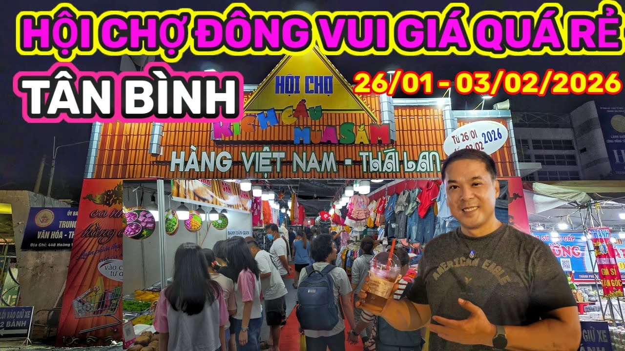 TÂN BÌNH - HỘI CHỢ HÀNG VIỆT NAM - THÁI LAN SĂN HÀNG GIÁ RẺ DỊP TẾT 2026 || Nick Nguyen 