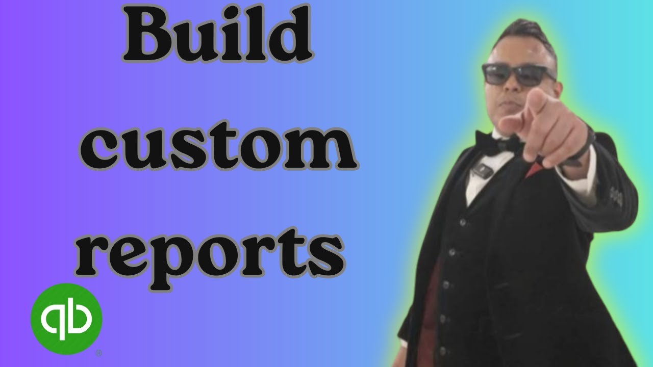 How to build custom reports in QuickBooks Online Advanced 2025