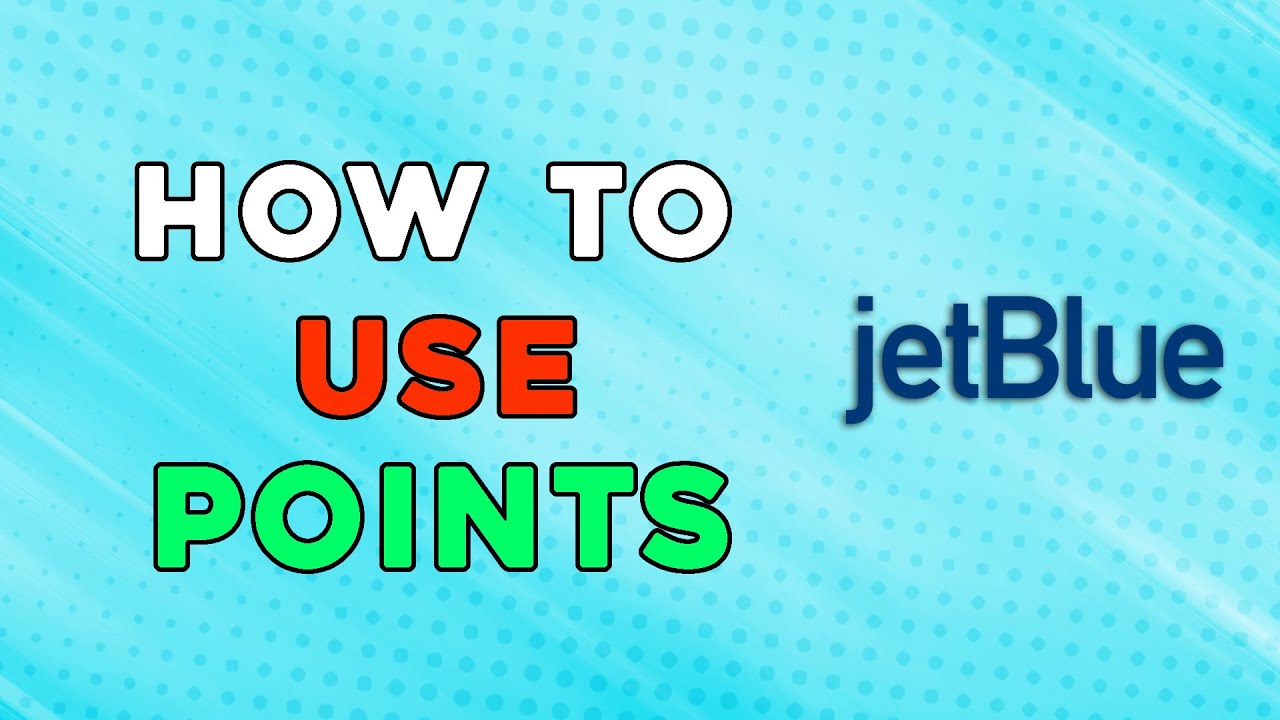 How To Use Points On Jetblue (Quick Tutorial)