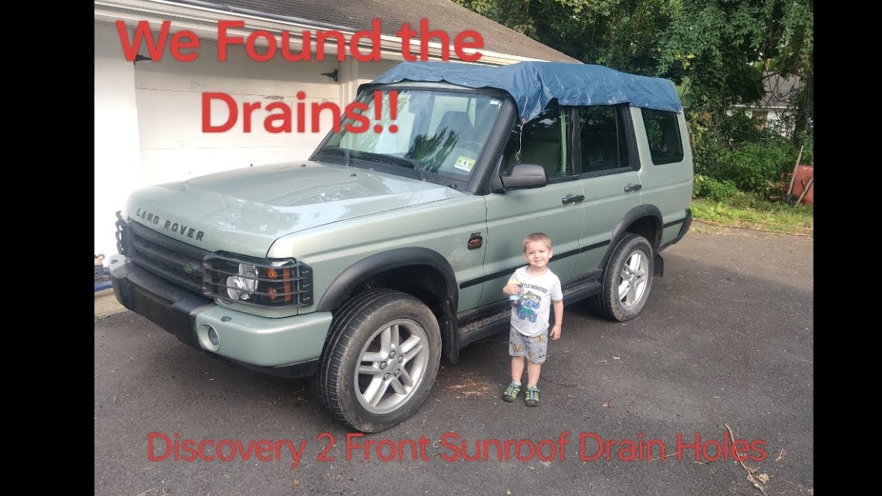 Discovery 2 Front Sunroof Drain Location FINALLY FOUND!