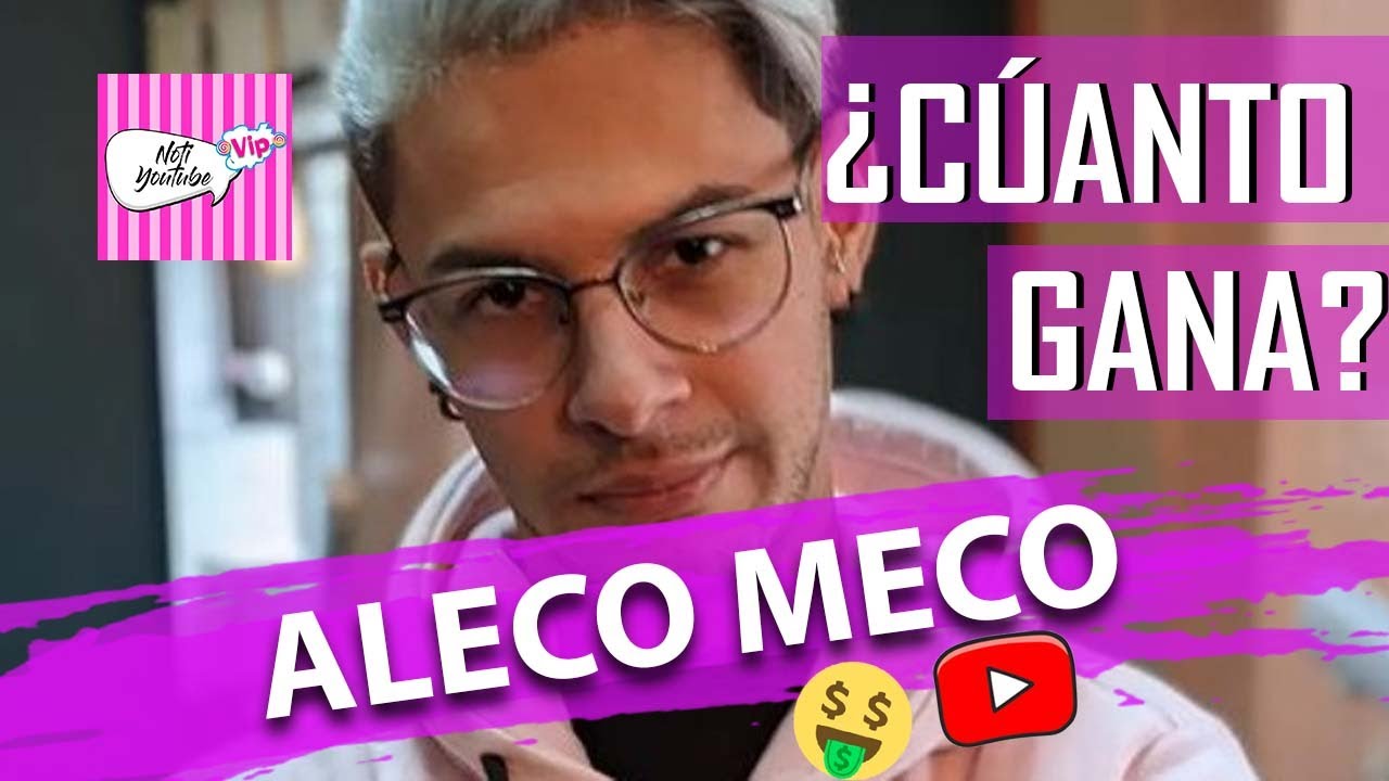 &iquest;CUANTO GANA ALECO MECO EN YOUTUBE? | &iquest;CUANTO GANAN LOS YOUTUBERS? |