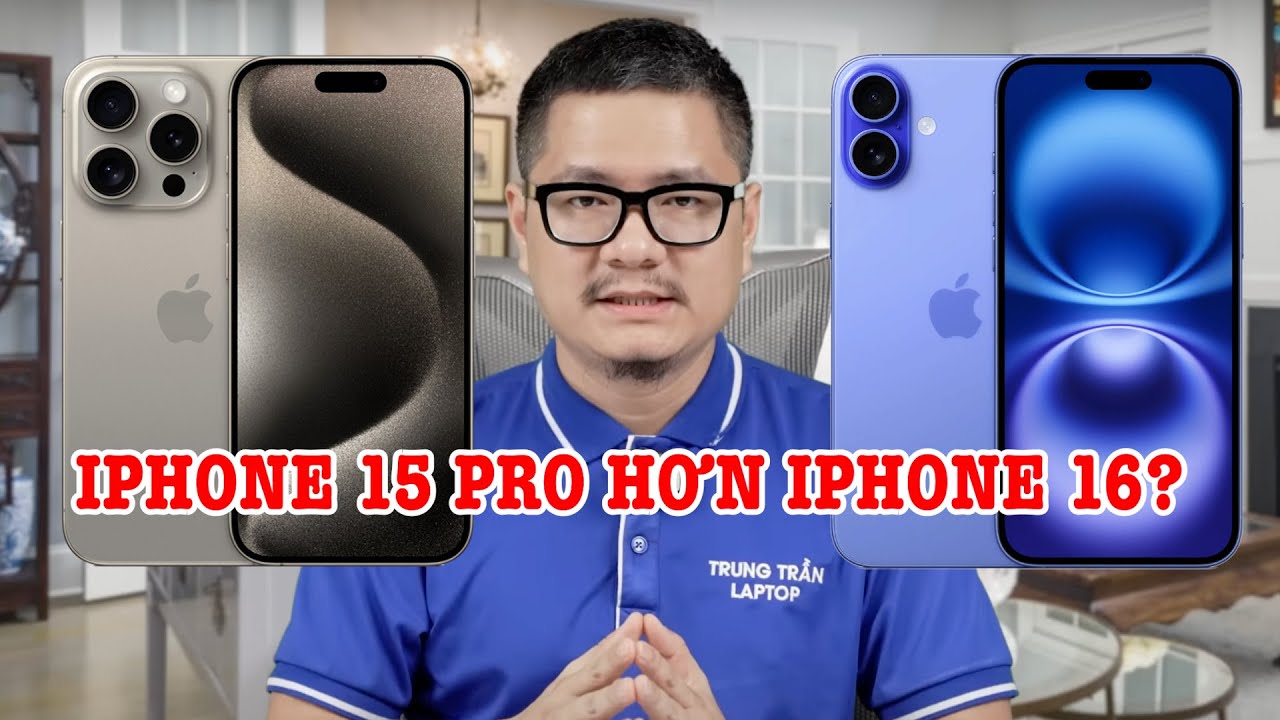 Tư vấn điện thoại: iPhone 15 Pro cũ đáng mua hơn iPhone 16 mới?