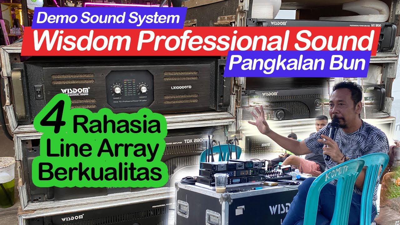 Rahasia Line Array Berkualitas | Demo Wisdom Pangkalan Bun | Part 1