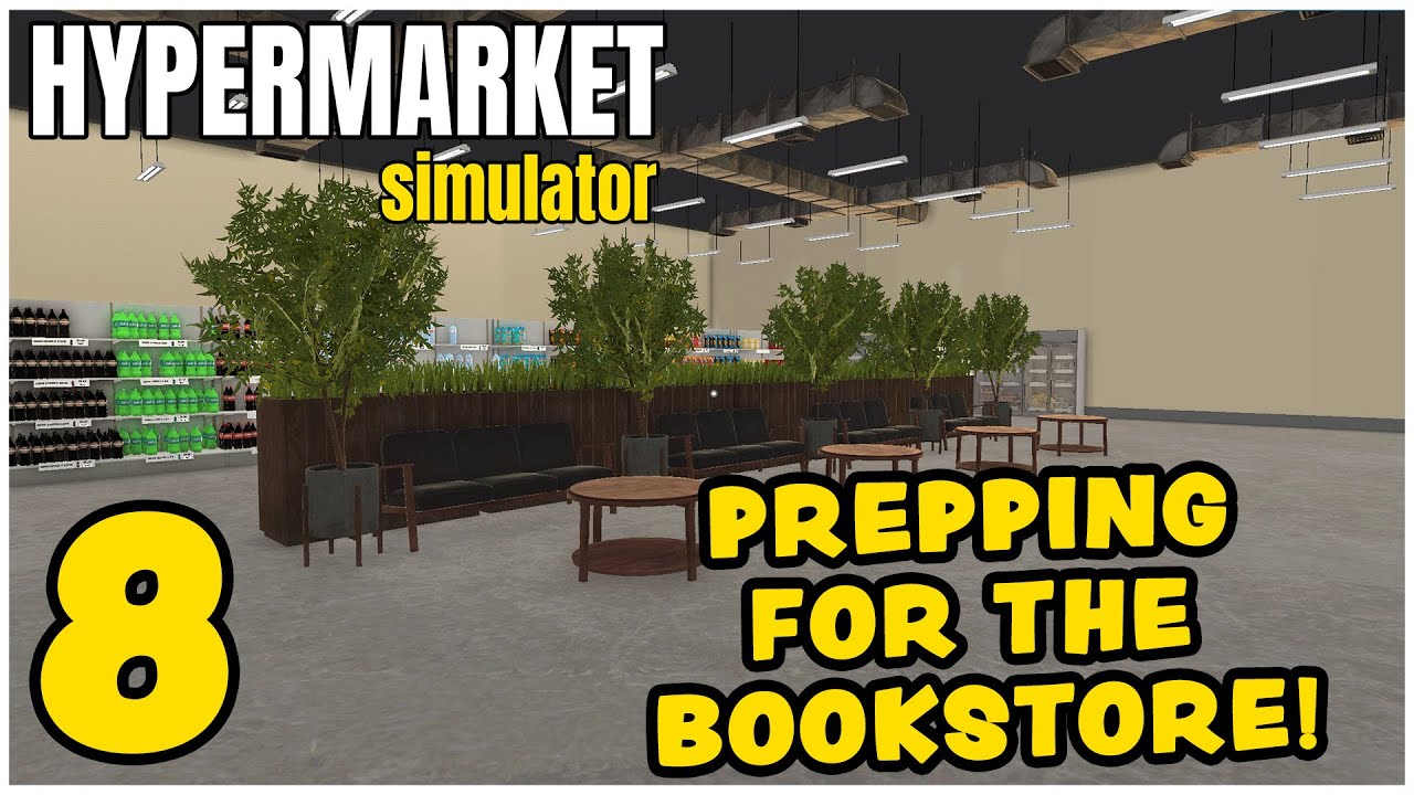 Prepping for the Book Store and BEER! - HYPERMARKET SIMULATOR