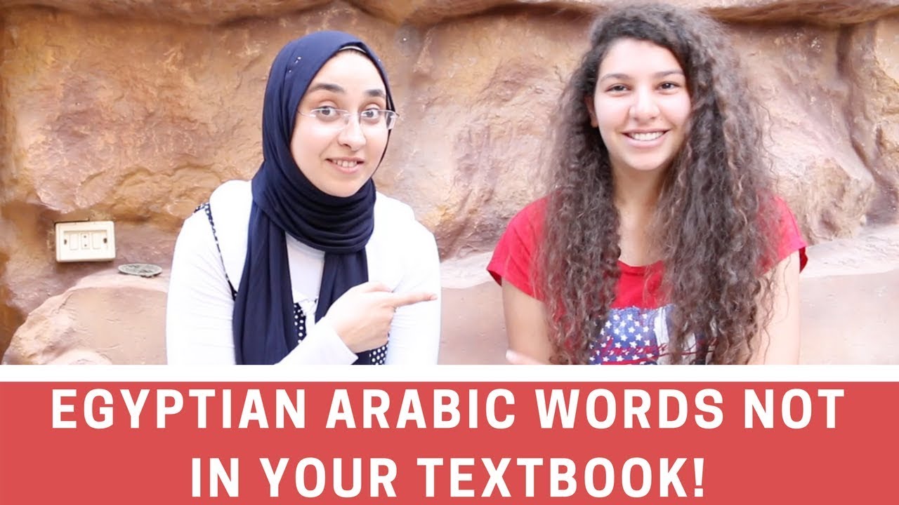 Egyptian Arabic Words You Won't Find in Your Textbook! With Sara