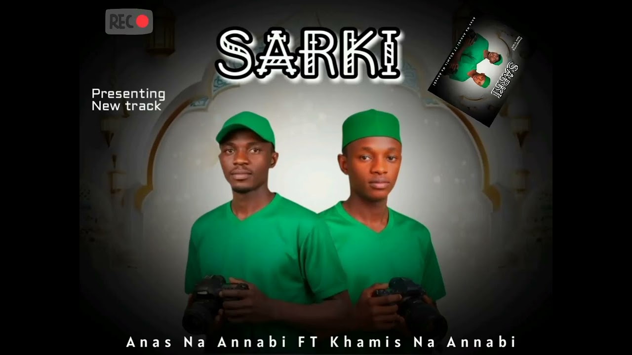 ANAS FT KHAMIS NA ANNABI SARKI