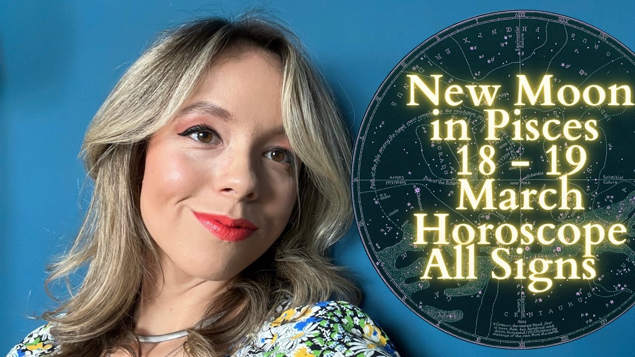 NEW MOON In PISCES 18 - 19 March All Signs Update: Where Will Faith Take Us?