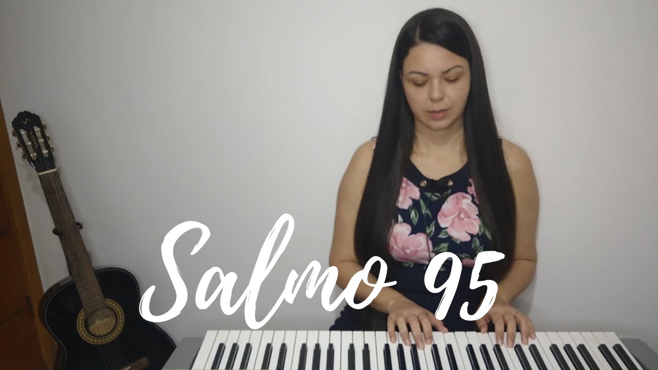 SALMO 95 - 2° Domingo Tempo Comum 