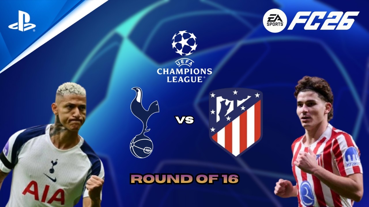 FC 26 - Spurs vs Atletico | Champions League 2026 | Round of 16 | PS5™ Gameplay [4K60]