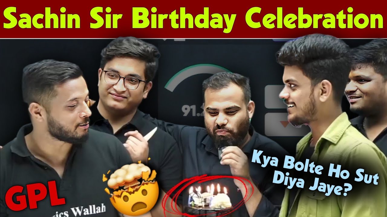 Kya Bolte Ho Sut Diya Jaye! 🤣||Sachin Sir Birthday Celebration 🥳🎉| Class Hijacked 😍|| Physics Wallah