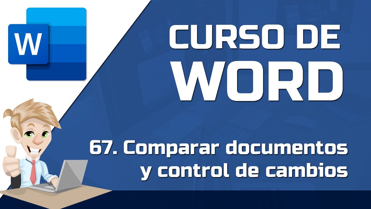 67 Comparar documentos y Control de cambios - CURSO DE WORD GRATIS