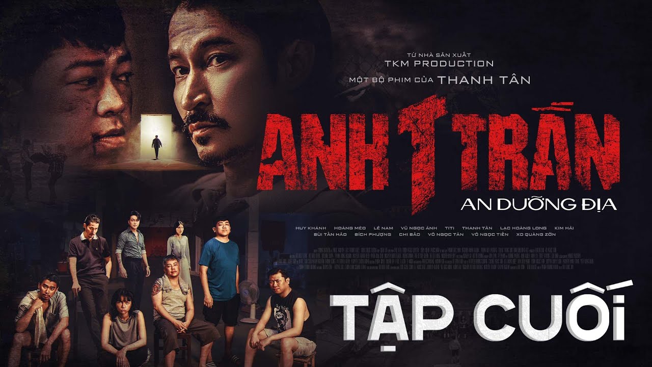 ANH T TRẦN - TẬP CUỐI | Phim H&agrave;nh Động 2025 || Thanh T&acirc;n, Ho&agrave;ng M&egrave;o, Huy Kh&aacute;nh, TiTi HKT