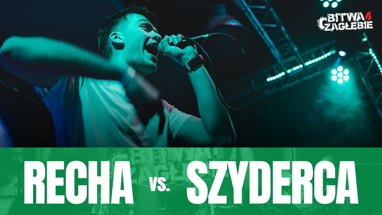 RECHA vs. SZYDERCA | BITWA O ZAGŁĘBIE 4 (PÓŁFINAŁ)