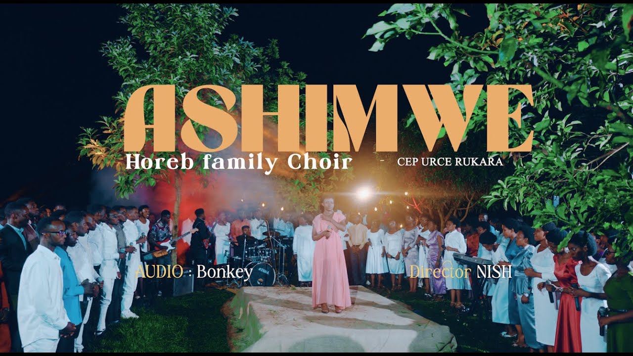 ASHIMWE by Horeb Family Choir || CEP URCE Rukara