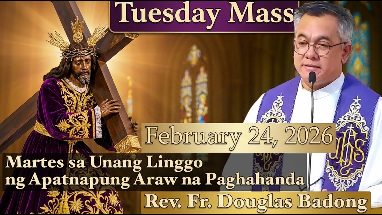 Filipino Live Mass Online Today | February 24, 2026 | Rev. Fr. Douglas Badong