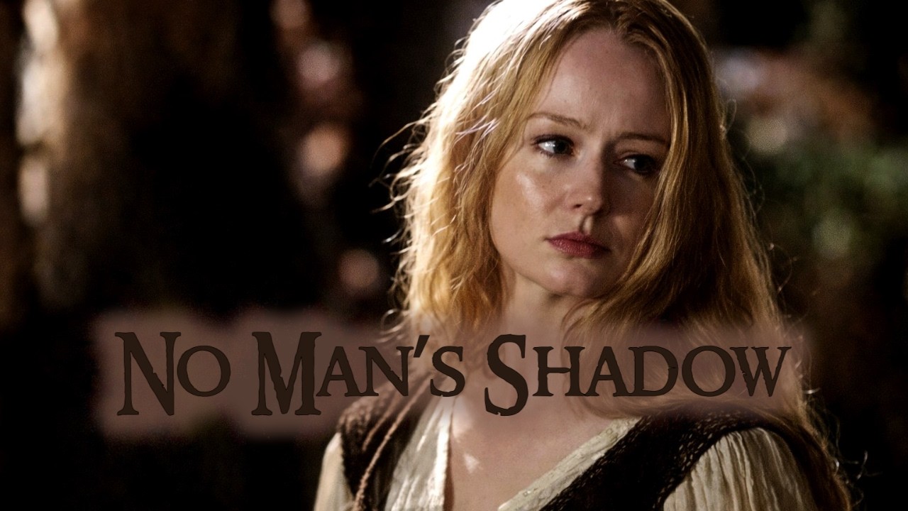 No Man’s Shadow by Elowen Laurelin  | A Song for Éowyn of Rohan⚔️