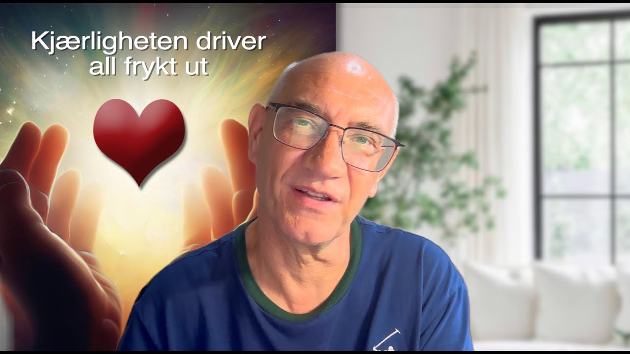 Den fullkomne kjærligheten driver frykten ut