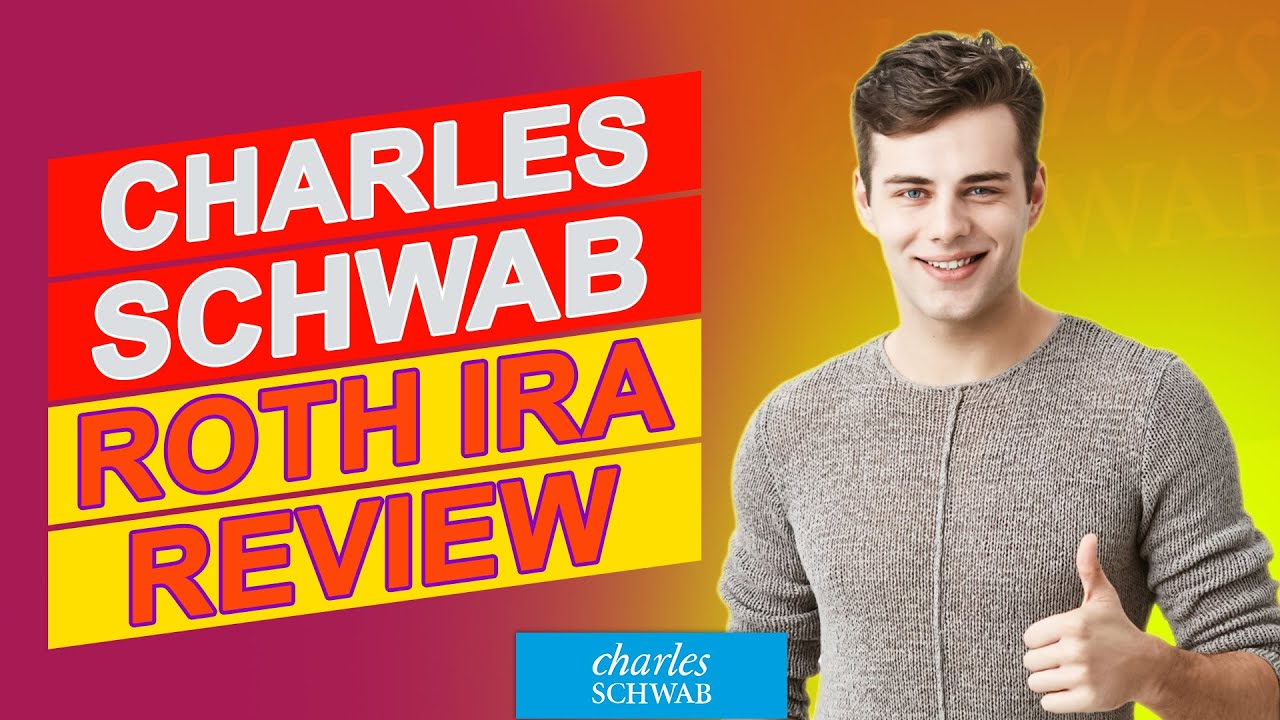 Charles Schwab Roth IRA Review - Is It The Right Choice For You? (Full Review)