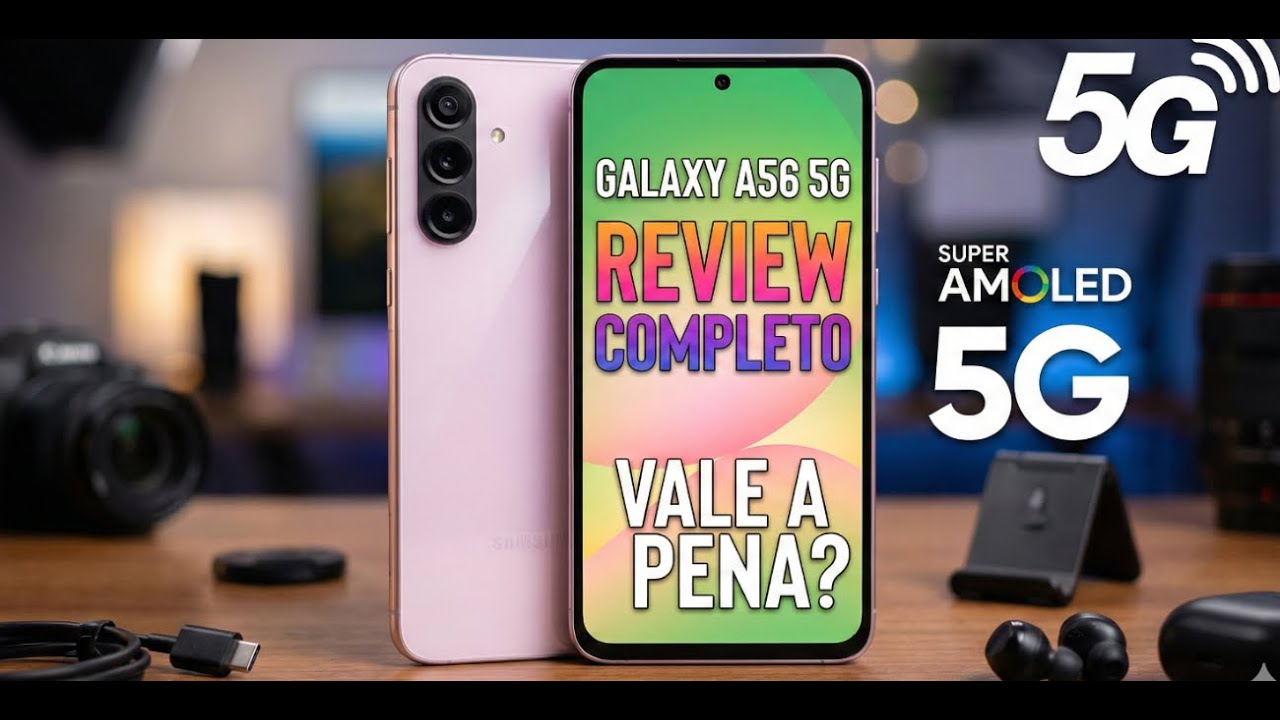 Comprei o Galaxy A56 5G… e me surpreendi! Vale a pena em 2026?