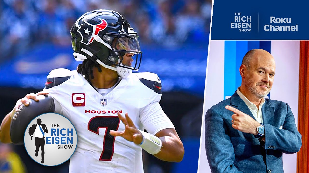 Rich Eisen on CJ Stroud’s Early-Career Success & the Houston Texans’ Super Bowl Chances