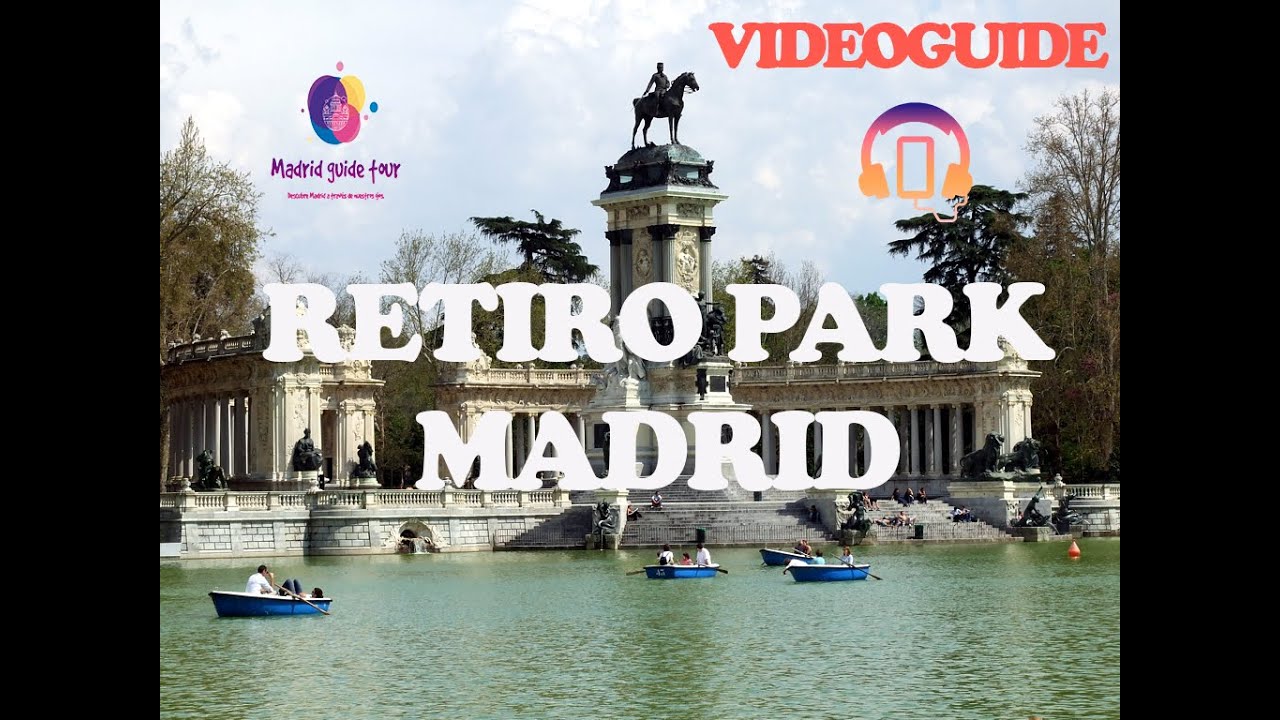 Guide to Retiro Park: Exploring Madrid's Iconic Park