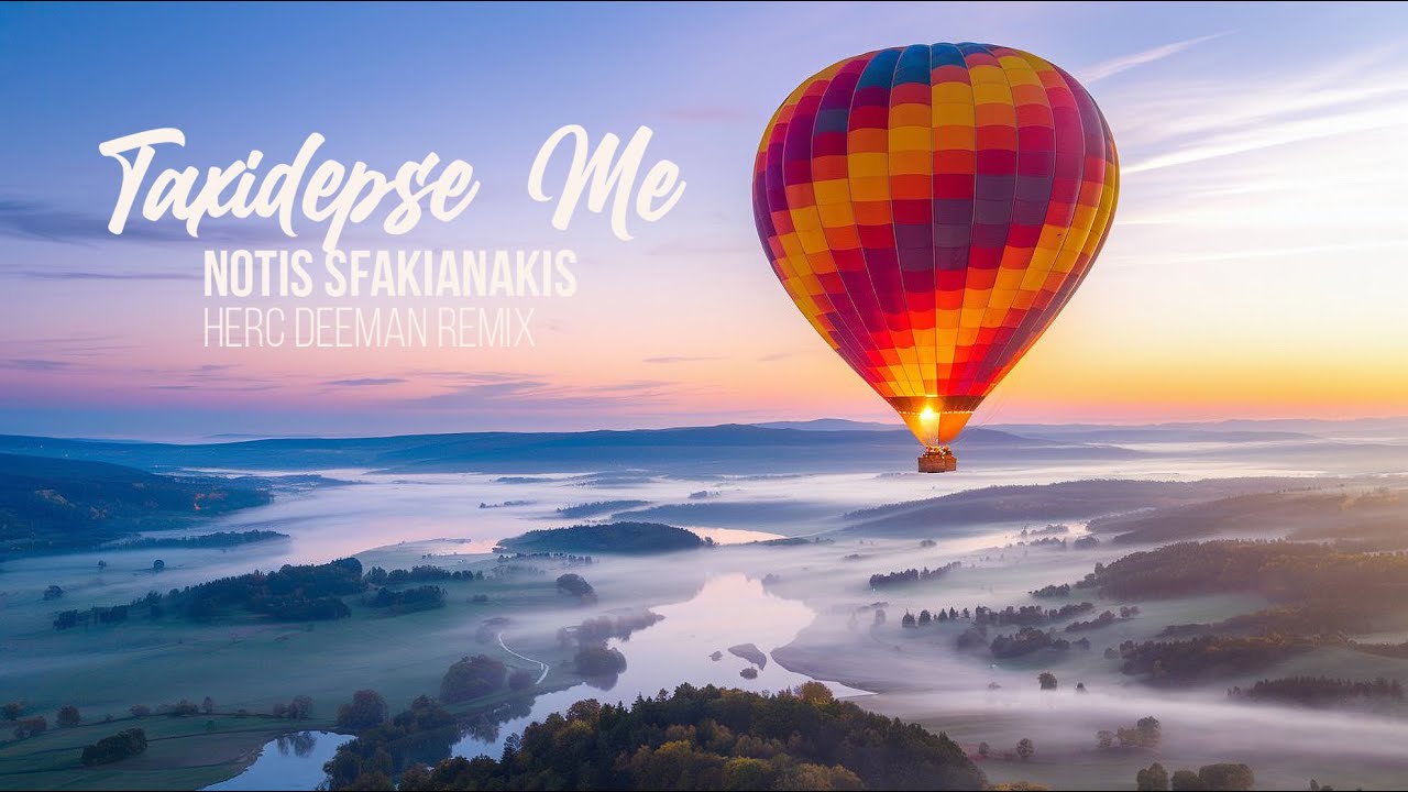 Notis Sfakianakis - Taxidepse Me (Take Me On A Journey) [Herc Deeman Afro House Remix]
