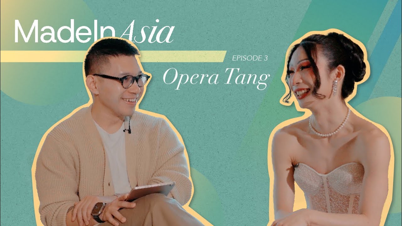 Made in Asia by Lifestyle Asia Episode 03 featuring Opera Tang