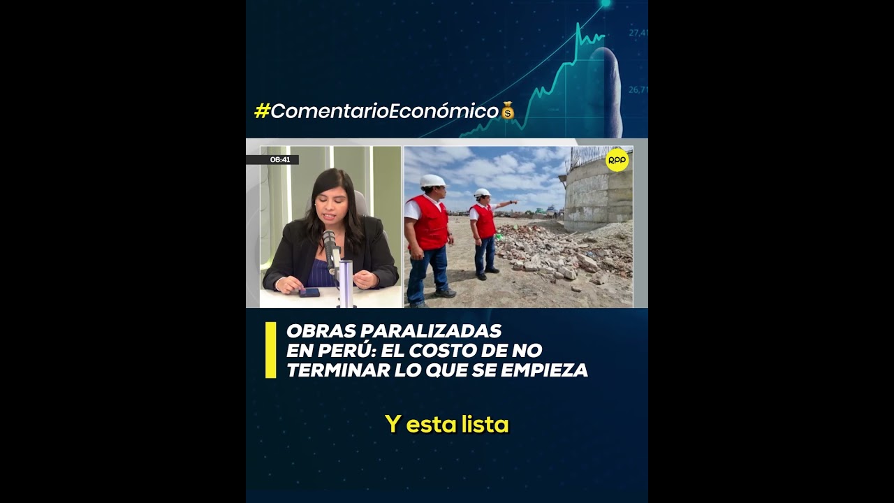 Obras paralizadas en Per&uacute;: El costo de no terminar lo que se empieza #SHORTRPP