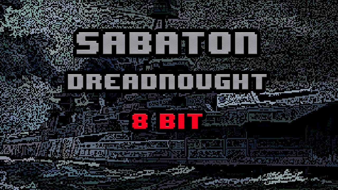 Sabaton - Dreadnought [8-bit]