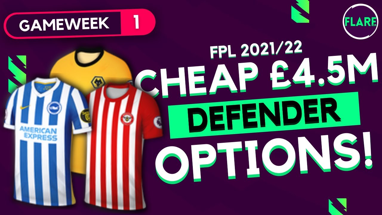 FPL BEST &pound;4.5M DEFENDER OPTIONS | Value Players! | Gameweek 1 | Fantasy Premier League Tips 2021/22
